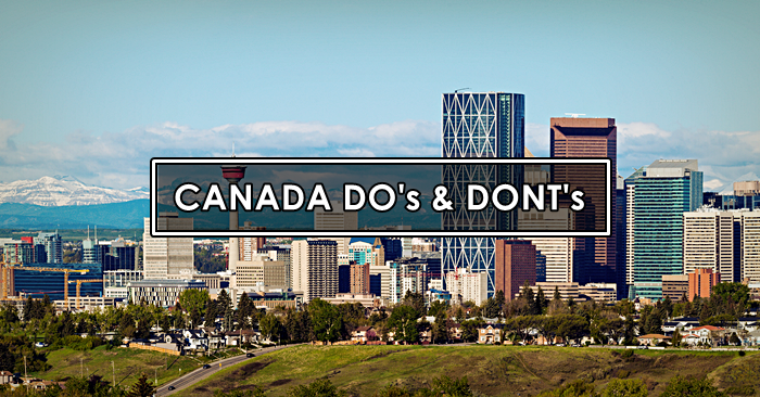 The do's and don'ts of Canada